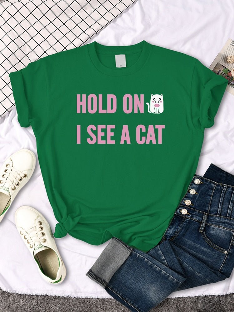Hold On I See A Cat Tshirt