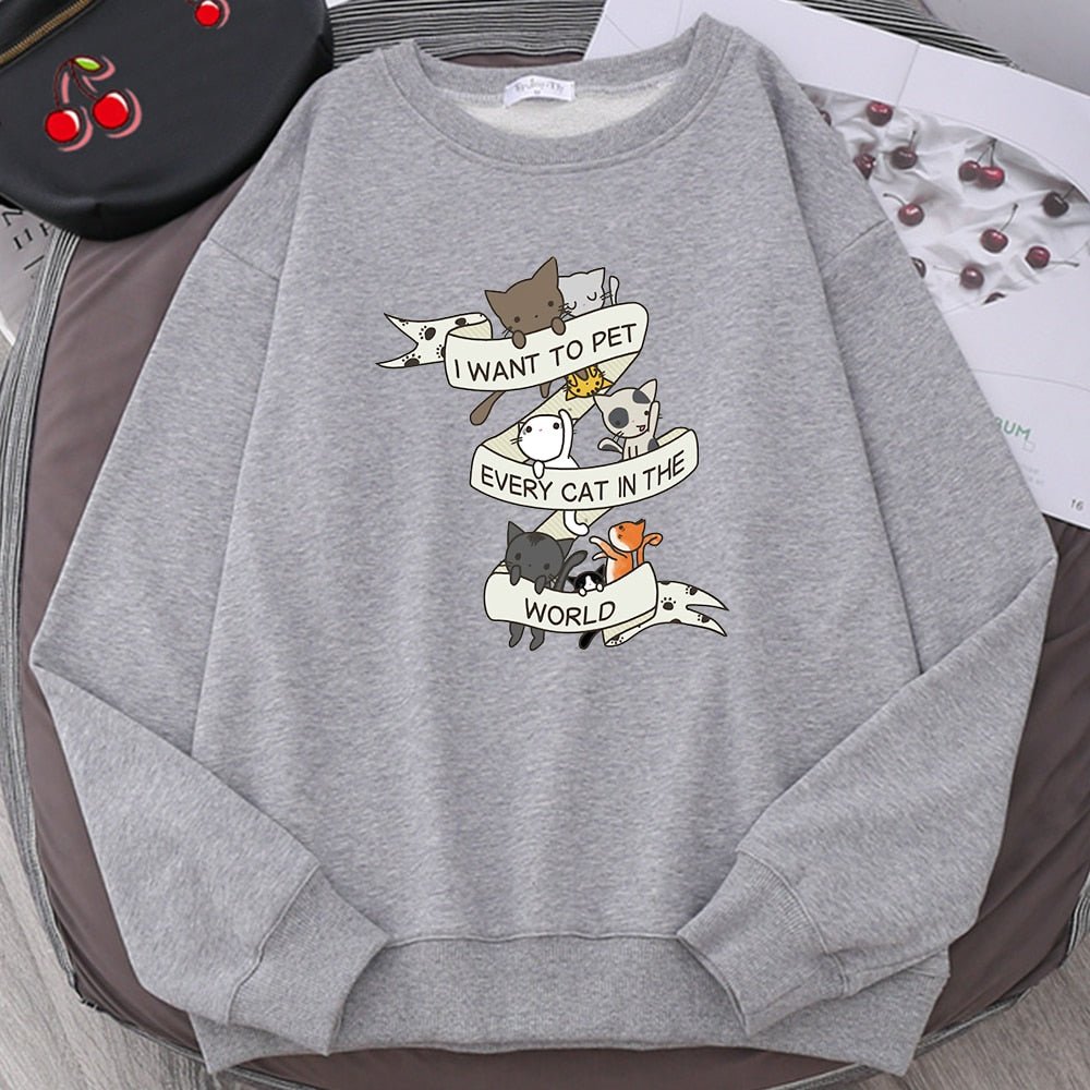 I Want To Pet Every Cat In The World Cat Sweatshirt